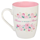 "Home Is Where Mom Is" Floral Ceramic Coffee Mug