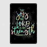 The joy of the Lord is my strength - metal tin sign