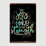 The joy of the Lord is my strength - metal tin sign